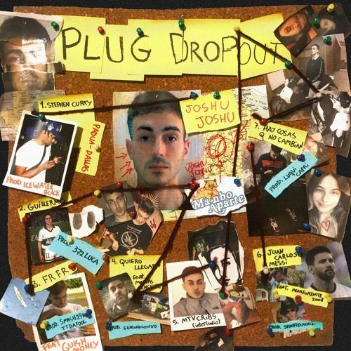 Portada de Sencillo/EP "PLUG DROPOUT", de Joshu Joshu