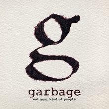 Capa do Álbum "Not Your Kind Of People", de Garbage