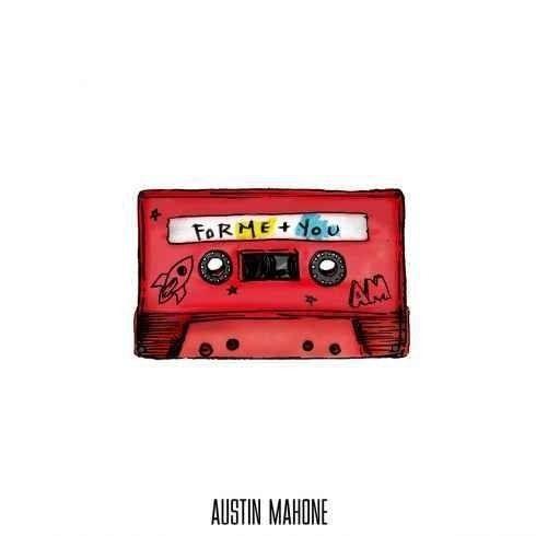 Portada de Álbum "For Me + You ", de Austin Mahone