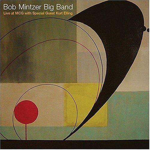 Capa do Álbum "Bob Mintzer Big Band Live at MCG", de Kurt Elling