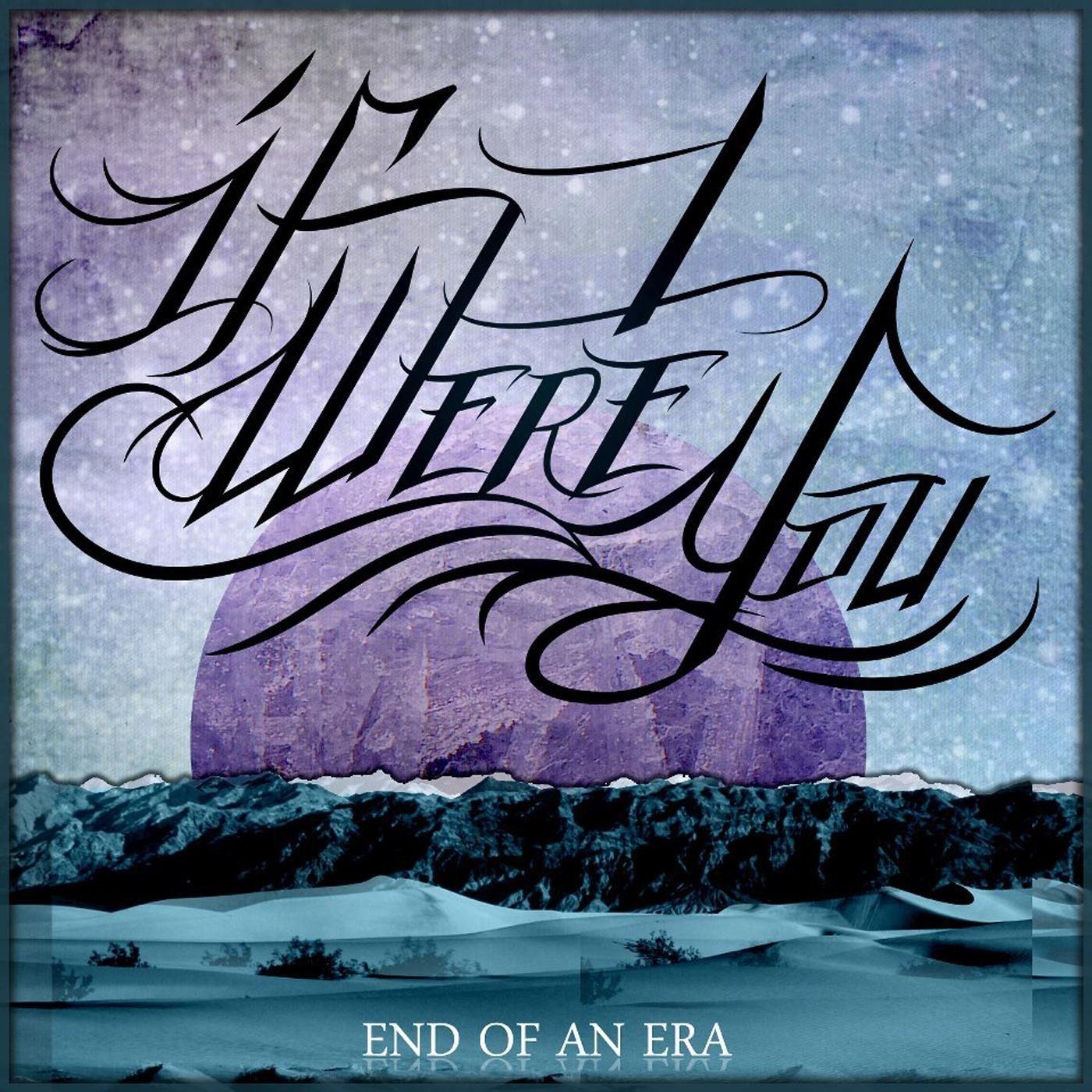 Portada de Álbum "End Of An Era", de If I Were You