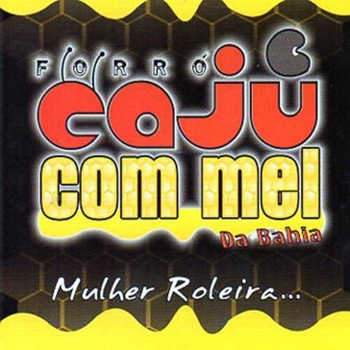 Portada de Álbum "Mulher Roleira", de Cajú Com Mel