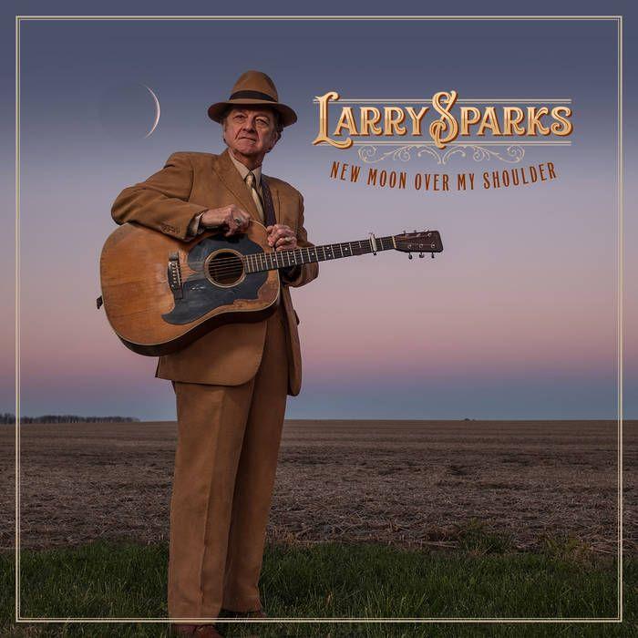Capa do álbum "New Moon Over My Shoulder", de Larry Sparks