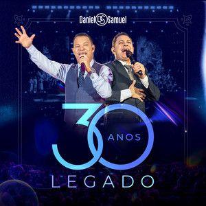 Album cover of "30 Anos Legado" by Daniel & Samuel