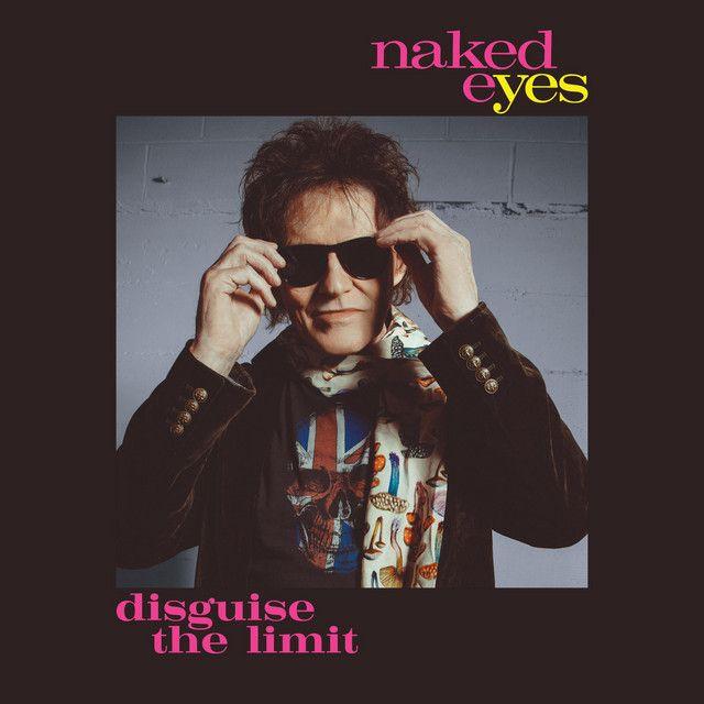 Portada de Álbum "Disguise The Limit", de Naked Eyes