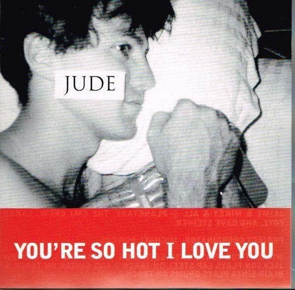Capa do Single/EP "You're So Hot I Love You", de Jude