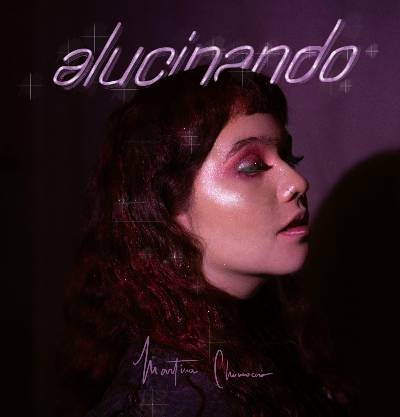 Portada de Álbum "Alucinando", de Martina Chumacero