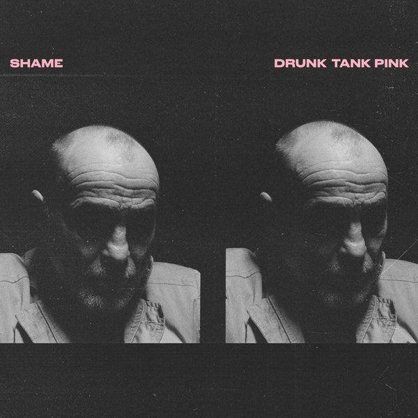 Capa do Álbum "Drunk Tank Pink", de Shame