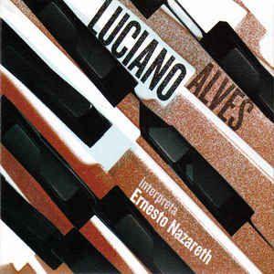 Portada de Álbum "Luciano Alves Interpreta Ernesto Nazareth", de Luciano Alves