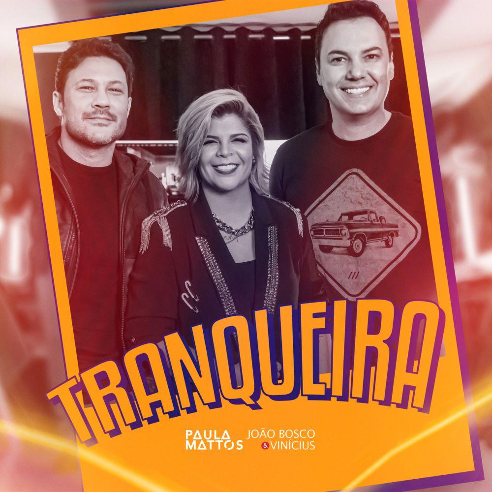 Portada de Sencillo/EP "Tranqueira (part. João Bosco & Vinícius)", de Paula Mattos