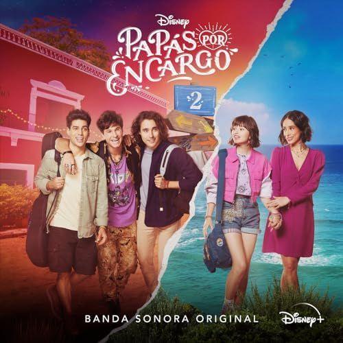 Album cover of "Disney Papás por Encargo 2 (Banda Sonora Original)" by Papás Por Encargo
