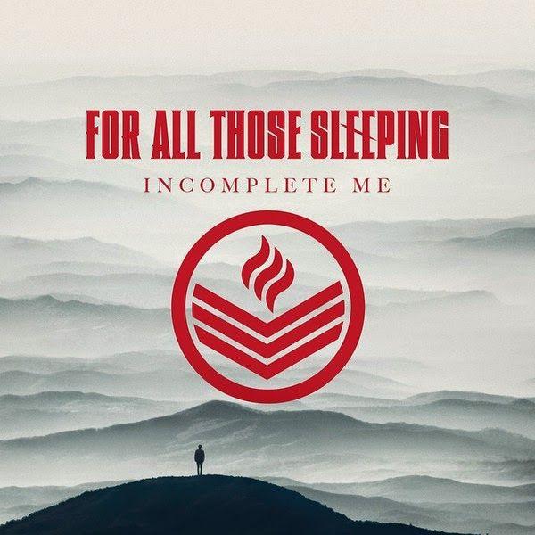 Portada de Álbum "Incomplete Me", de For All Those Sleeping