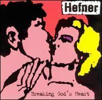 Album cover of "Breaking God's Heart" by Hefner