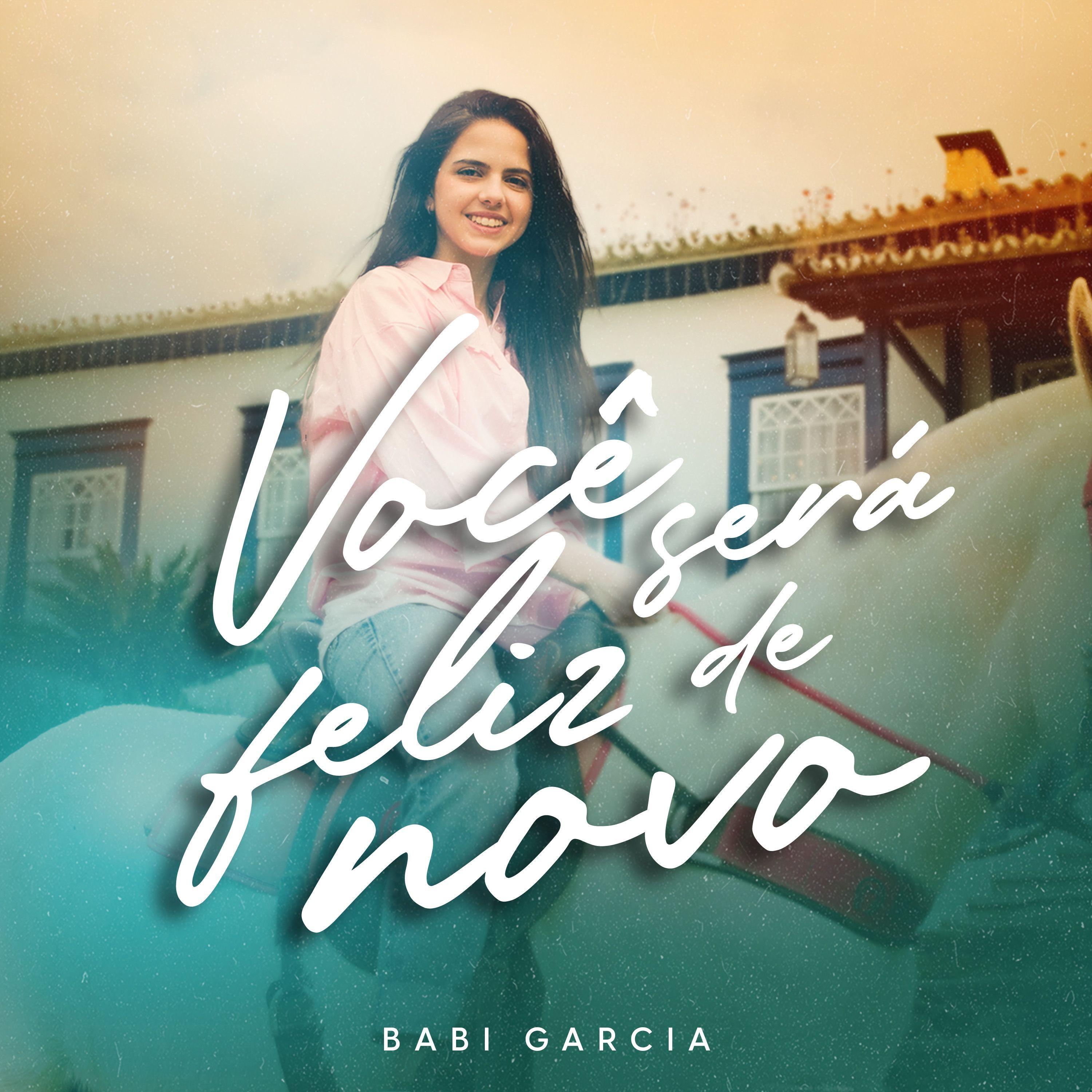 Portada de Sencillo/EP "Você Será Feliz de Novo", de Babi Garcia