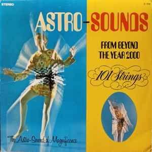 Album cover of "Astro-sounds From Beyond The Year 2000" by 101 Strings