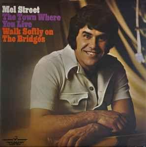 Portada de Álbum "The Town Where You Live / Walk Softly On The Bridges", de Mel Street