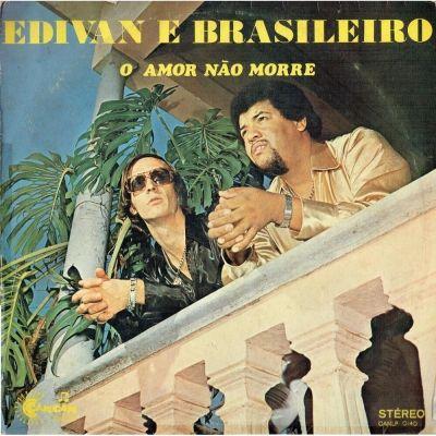 Capa do Álbum "O Amor Não Morre", de Edivan e Brasileiro