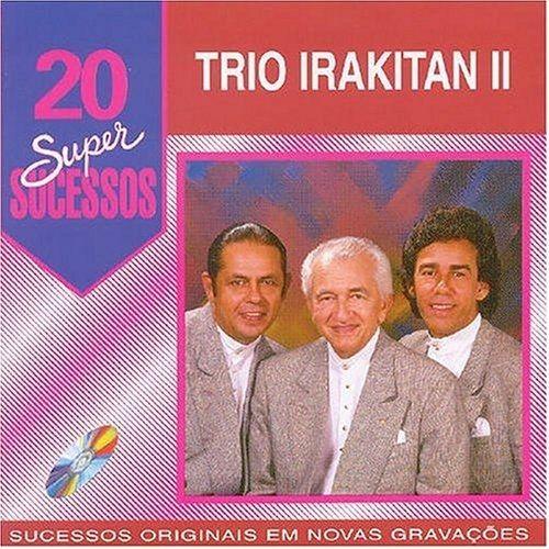 Portada de Álbum "20 Grandes Sucessos - Trio Irakitan II", de Trio Irakitan