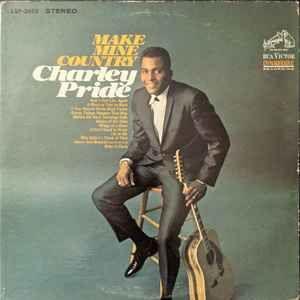 Album cover of "Make Mine Country" by Charley Pride