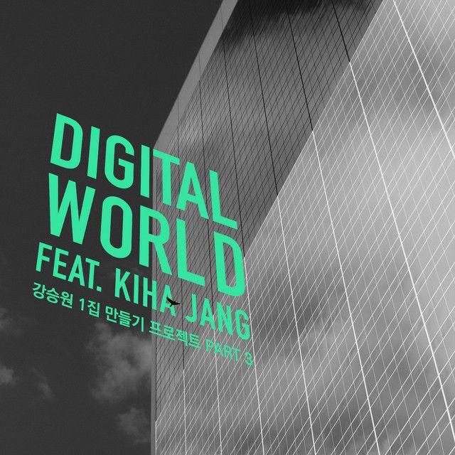 Portada de Sencillo/EP "Digital World", de Chang Kiha