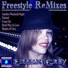 Capa do Álbum "Freestyle Remixes - The EP", de Lillian Grey