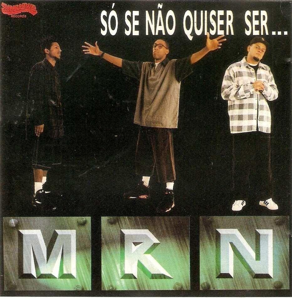 Capa do Álbum "Só Se Não Quiser Ser...", de MRN