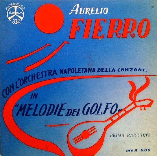 Portada de Álbum "Melodie Del Golfo (Prima Raccolta)", de Aurelio Fierro