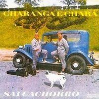 Portada de Álbum "Sai Cachorro", de Charanga e Chará