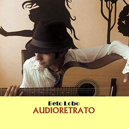 Portada de Álbum "Audioretrato", de Beto Lobo