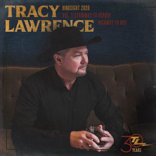 Portada de Álbum "Hindsight 2020 Vol. 1: Stairway To Heaven Highway To Hell", de Tracy Lawrence