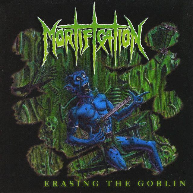 Portada de Álbum "Erasing The Goblin", de Mortification