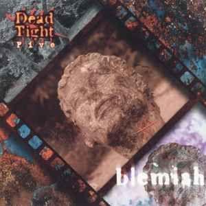 Capa do Álbum "Blemish", de Dead Tight Five