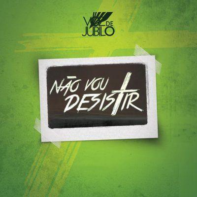 Portada de Álbum "Não Vou Desistir", de Voz de Júbilo