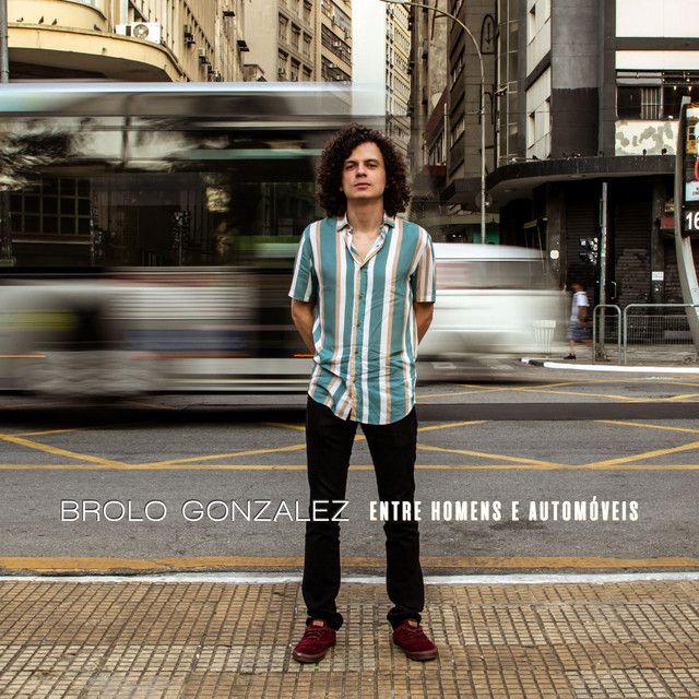 Portada de Álbum "Entre Homens e Automóveis", de Brolo Gonzalez