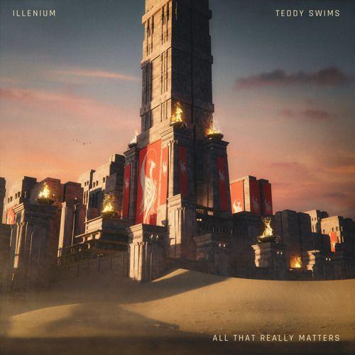 Portada de Sencillo/EP "All That Really Matters (feat. ILLENIUM)", de Teddy Swims