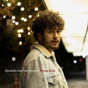 Capa do álbum "Quando Isso Vai Passar?", de Bryan Behr