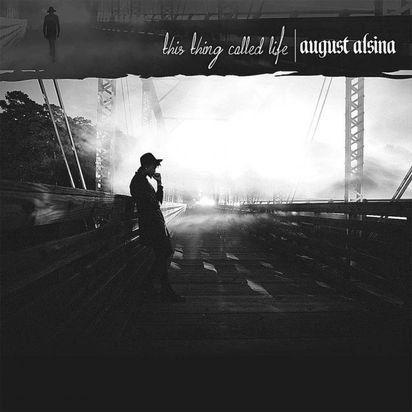 Portada de Álbum "This Thing Called Life", de August Alsina
