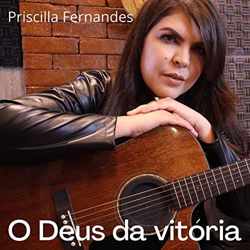 Portada de Sencillo/EP "O Deus da vitória", de Priscilla Fernandes
