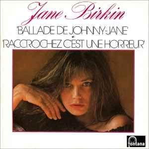 Portada de Sencillo/EP "Ballade De Johnny Jane / Raccrochez C'est Une Horreur", de Jane Birkin