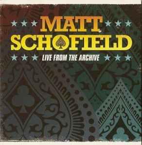 Portada de Álbum "Live From The Archive", de Matt Schofield