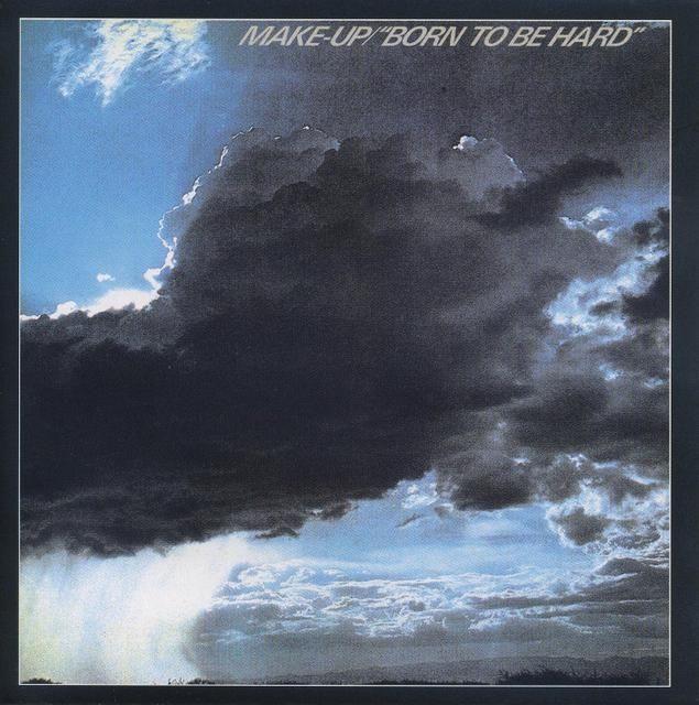 Portada de Álbum "Born To Be Hard", de Make-up