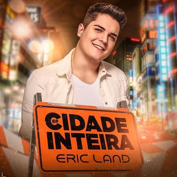 Capa do Single/EP "Cidade Inteira", de Eric Land