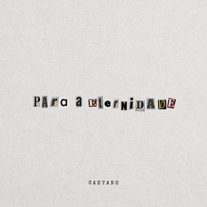 Portada de Sencillo/EP "Para a Eternidade (Acústico)", de Caettano