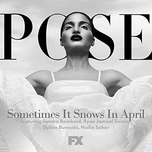 Portada de Sencillo/EP "Sometimes It Snows In April (From "Pose" )", de Pose Cast