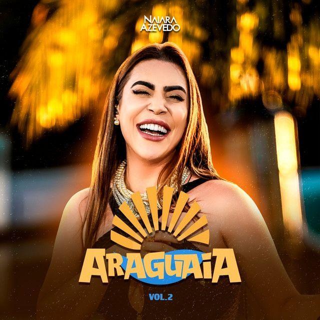 Single/EP cover of "Araguaia, Vol.2 (Ao Vivo)" by Naiara Azevedo
