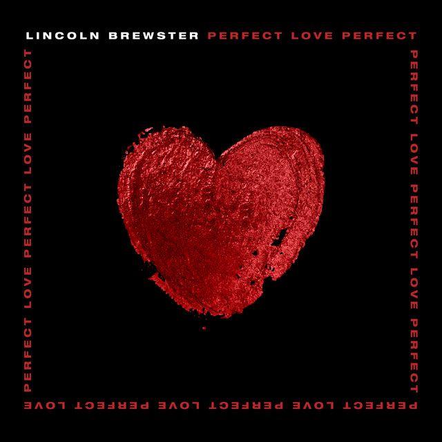 Portada de Álbum "Perfect Love", de Lincoln Brewster