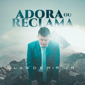 Portada de Sencillo/EP "Adora ou Reclama ", de Clawdemir Jr.