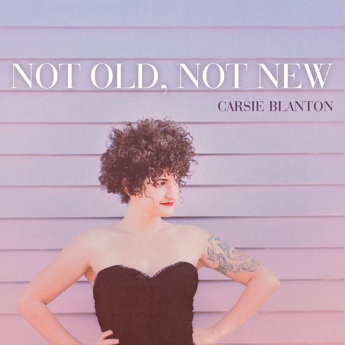 Portada de Álbum "Not Old, Not New", de Carsie Blanton