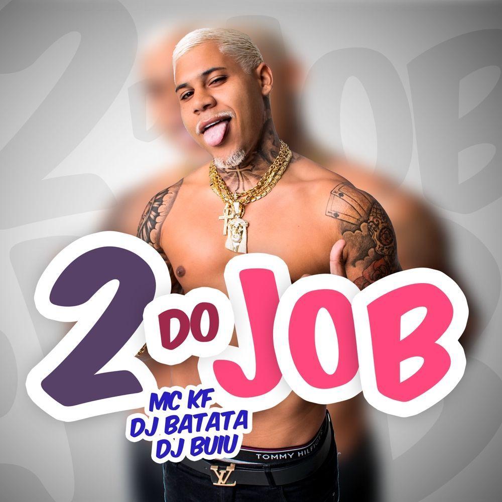 Portada de Sencillo/EP "2 do Job (part. MC KF e DJ Buiu)", de DJ Batata