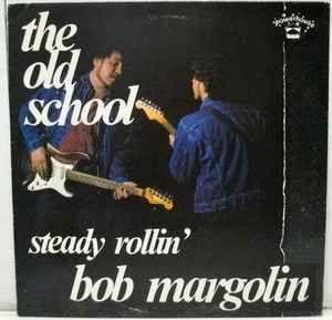 Capa do Álbum "The Old School", de Bob Margolin